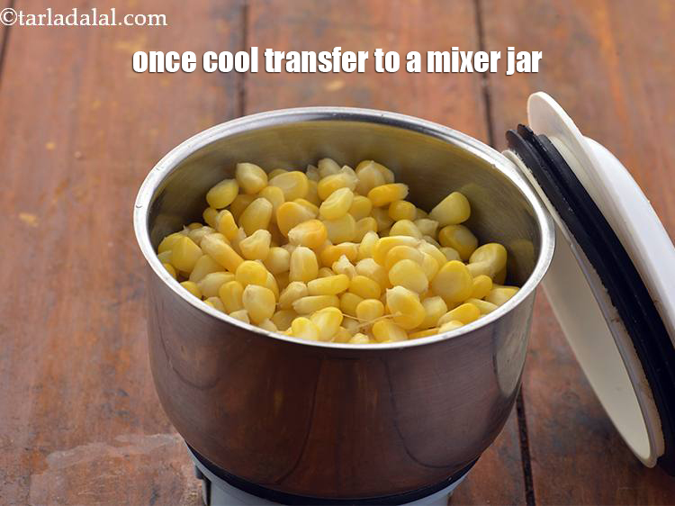 Step 6 – Once cools down, transfer the kernels to a mixer jar.