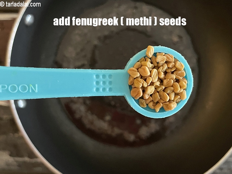 Step 10 – Add&nbsp;<meta charset="UTF-8" />1/2 tsp&nbsp;<a href="glossary-fenugreek-seeds-methi-dana-methi-ke-dane-methi-seeds-991i">fenugreek (methi) seeds</a>.