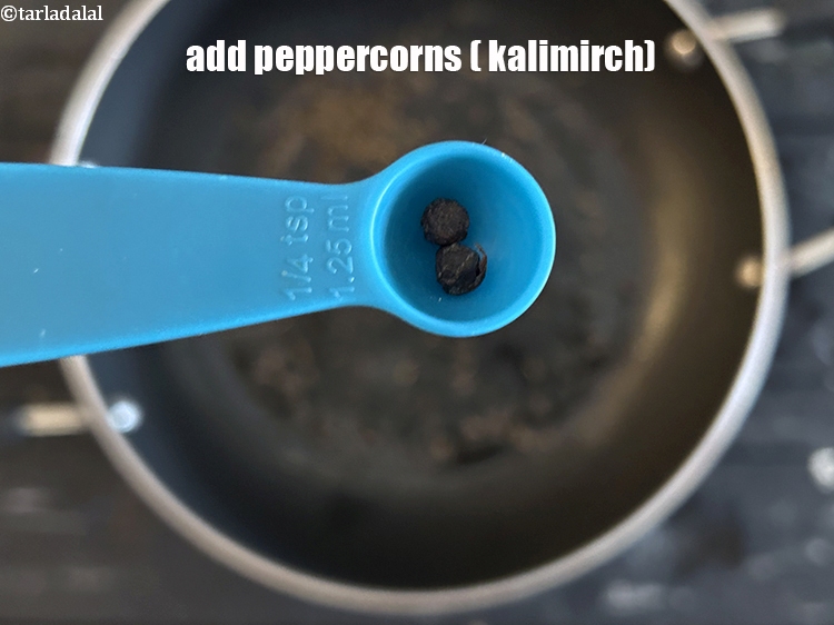 Step 11 – Add&nbsp;<meta charset="UTF-8" />2&nbsp;<a href="glossary-peppercorns-584i">peppercorns (kalimirch)</a>.