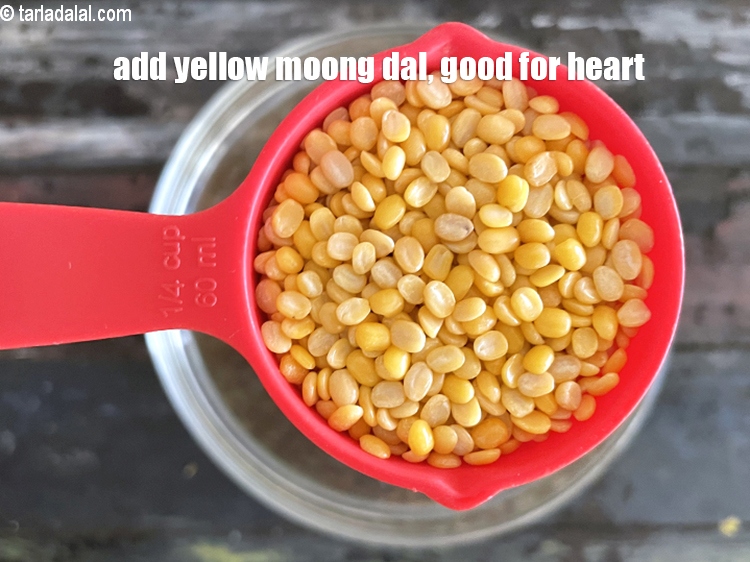Step 5 – Add&nbsp;<meta charset="UTF-8" />1/4 cup&nbsp;<a href="glossary-yellow-moong-dal-split-yellow-gram-peeli-moong-dal-488i">yellow moong dal (split yellow gram)</a>.&nbsp;<meta charset="UTF-8" />The fibre (4.1 g …