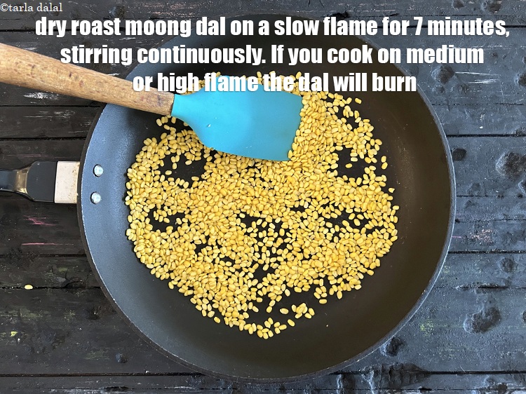 Step 6 – Dry roast yellow moong dal on a <strong>slow</strong> <strong>flame</strong> for 7 minutes, while stirring continuously. …