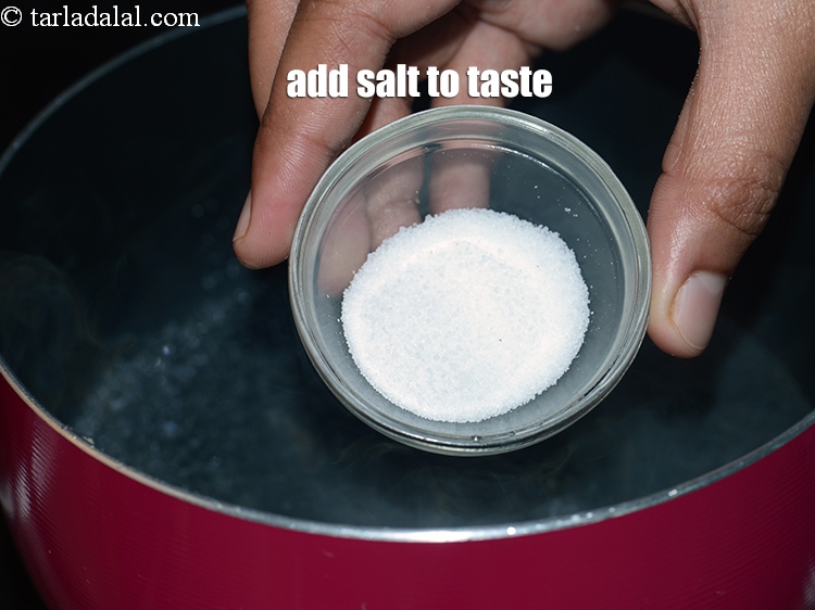 Step 6 – Add salt to taste.