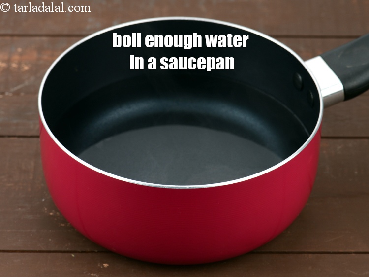 Step 16 – Boil enough water in a saucepan.