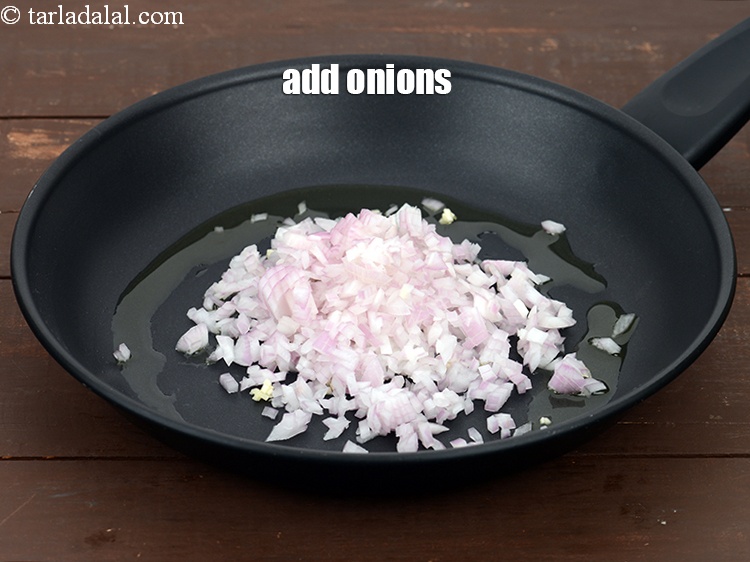 Step 5 – Add 1/2 cup&nbsp;finely&nbsp;<a href="https://tarladalal.com/glossary-chopped-onions-722i">chopped onions</a>.&nbsp;