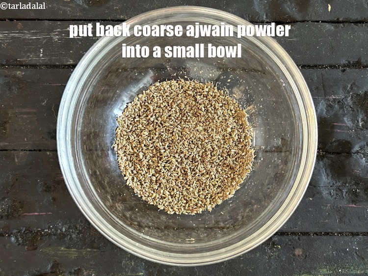 Step 5 – Put back coarse ajwain into a small bowl.