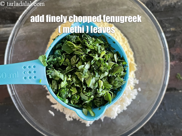 Step 5 – Add&nbsp;<meta charset="UTF-8" />1/2 cup&nbsp;finely&nbsp;<a href="glossary-chopped-fenugreek-811i">chopped fenugreek (methi)</a>&nbsp;leaves.