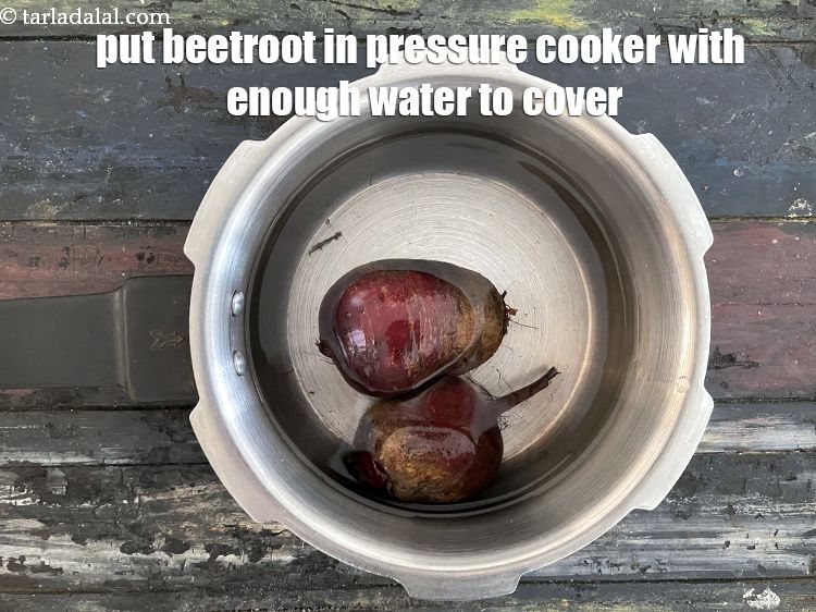 Step 6 – In a pressure cooker put&nbsp;2&nbsp;medium sized&nbsp;beetroots with enough water.