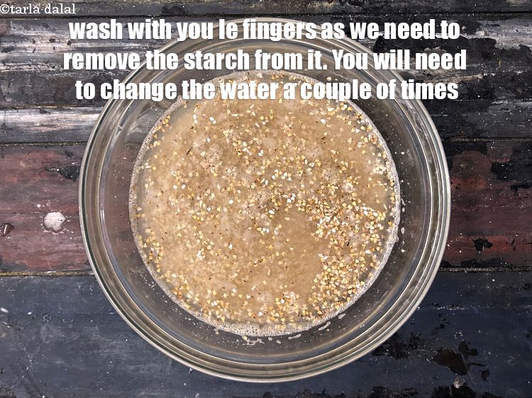 Step 5 – Wash with your fingers only once as we want to remove the starch from the …