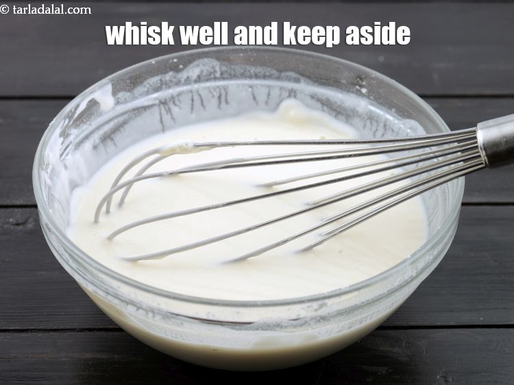 Step 6 – Whisk well and keep aside. &nbsp;