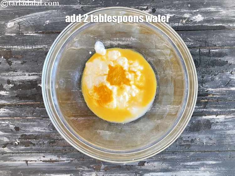 Step 6 – Add&nbsp;2 tablespoons of water.