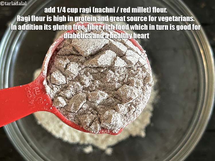 Step 6 – Add&nbsp;<meta charset="UTF-8" />1/4 cup&nbsp;<a href="glossary-ragi-flour-nachni-flour-nachni-ka-atta-red-millet-flour-1115i">ragi (nachni / red millet) flour</a>.&nbsp;&nbsp;<a href="https://www.tarladalal.com/recipes-using-ragi-flour-1115">Ragi flour</a>&nbsp;is&nbsp;<a href="https://www.tarladalal.com/recipes-for-Protein-Rich-Foods-Indian-Veg-Protein-Rich-Recipes-695">high in protein</a>&nbsp;and …