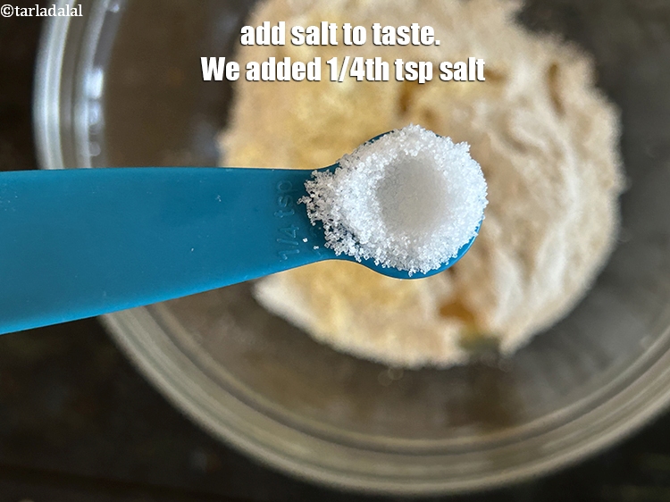 Step 7 – Add salt to taste. We added 1/4th&nbsp;tsp salt.