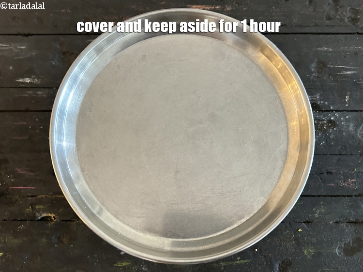 Step 6 – Cover and keep aside for atleast 1 hour.