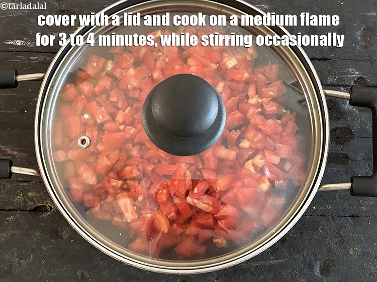 Step 6 – Cover with a lid and cook on a medium flame for 3 to 4 minutes, …
