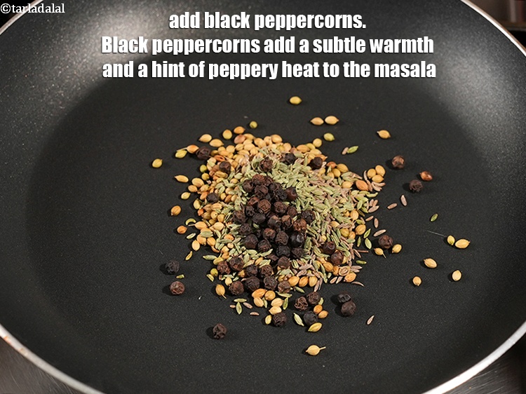 Step 6 – Add 1 tsp <a href="https://www.tarladalal.com/glossary-black-peppercorns-kali-mirch-kalimirch-566i">black peppercorns (kalimirch)</a>. Black peppercorns add a subtle warmth and a …