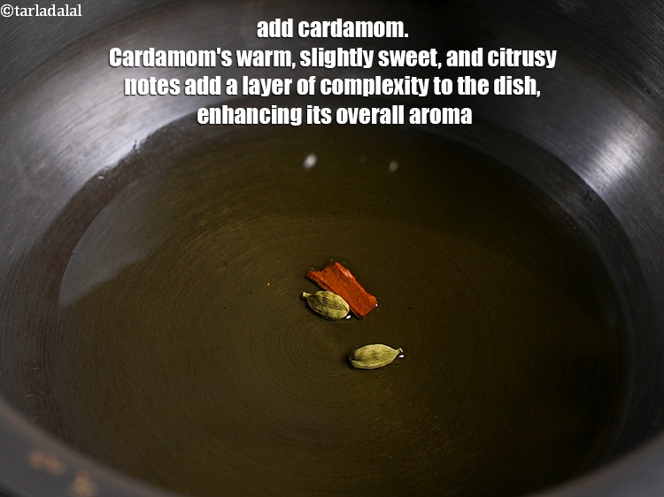 स्टेप 6 – <p>2&nbsp;<a href="">&nbsp;इलायची</a>&nbsp;डालें&nbsp;। इलायची का गर्म, हल्का मीठा और खट्टा स्वाद …