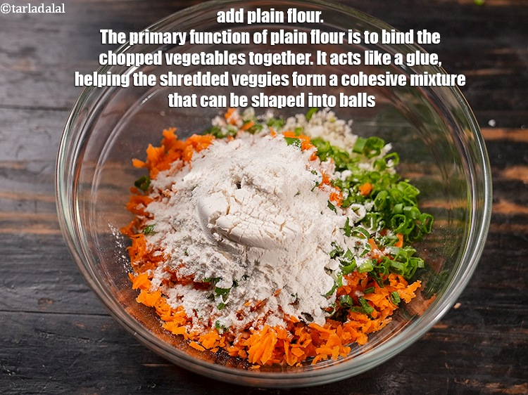 Step 6 – Add &frac14; cup <a href="https://www.tarladalal.com/glossary-plain-flour-maida-188i">plain flour (maida)</a>. The primary function of plain flour is to …