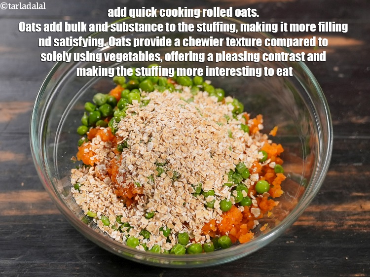 Step 6 – Add 1/4 cup <a href="https://www.tarladalal.com/glossary-quick-cooking-rolled-oats-rolled-oats-547i">quick cooking rolled oats</a>. Oats add bulk and substance to the …