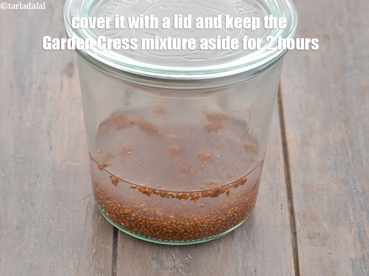 Step 6 – <meta charset="UTF-8" />Cover it with a lid and keep the&nbsp;<strong>Garden Cress</strong>&nbsp;mixture aside for 2 hours