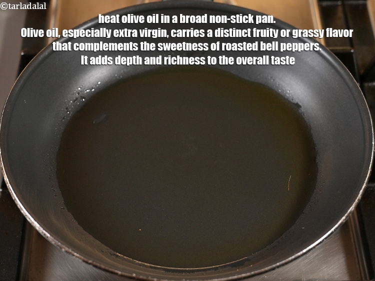 Step 6 – Heat 1 tbsp <a href="https://www.tarladalal.com/glossary-olive-oil-451i">olive oil</a> in a broad non-stick pan. Olive oil, especially extra …