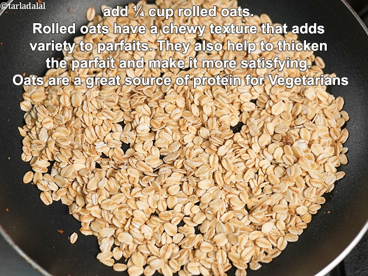 स्टेप 6 – <strong>हेल्दी पारफेट&nbsp;</strong>बनाने के लिए&nbsp;एक नॉन-स्टिक पैन में १/४ कप&nbsp;<a href=""https://www.tarladalal.com/glossary-rolled-oats-hindi-2735i"">रोल्ड …