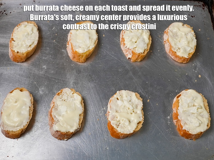 Step 6 – Put 1 tsp of <a href="https://www.tarladalal.com/glossary-burrata-cheese-2635i">burrata cheese</a>&nbsp;on each toast and spread it evenly. Burrata&#39;s soft, …