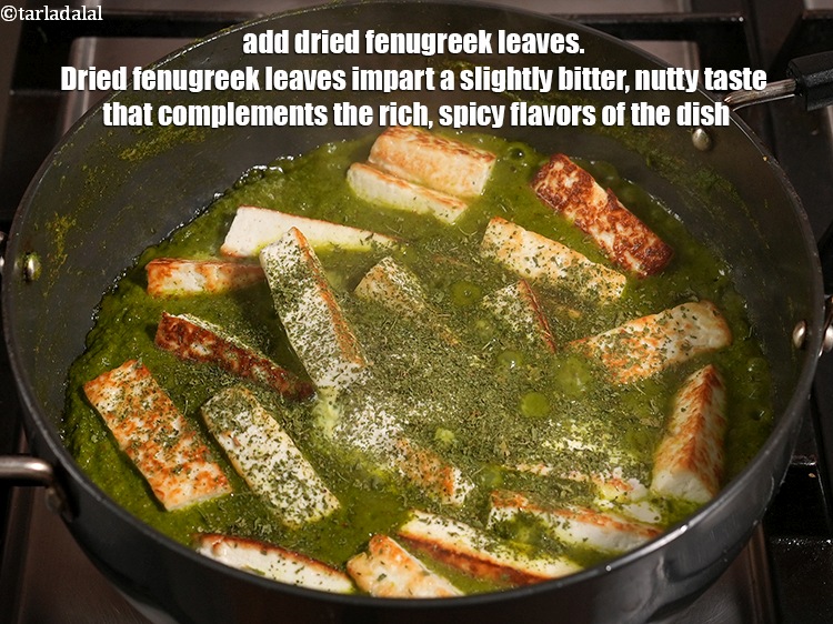 Step 42 – Add &frac12; tbsp&nbsp;<a href="https://www.tarladalal.com/glossary-dried-fenugreek-leaves-kasuri-methi-374i">dried fenugreek leaves (kasuri methi)</a>. Dried fenugreek leaves impart a slightly bitter, …