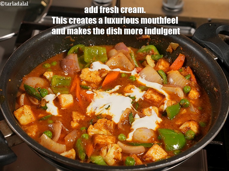 Step 42 – Add 1 tbsp <a href="https://www.tarladalal.com/glossary-fresh-cream-1877i">fresh cream</a>. This creates a luxurious mouthfeel and makes the dish …