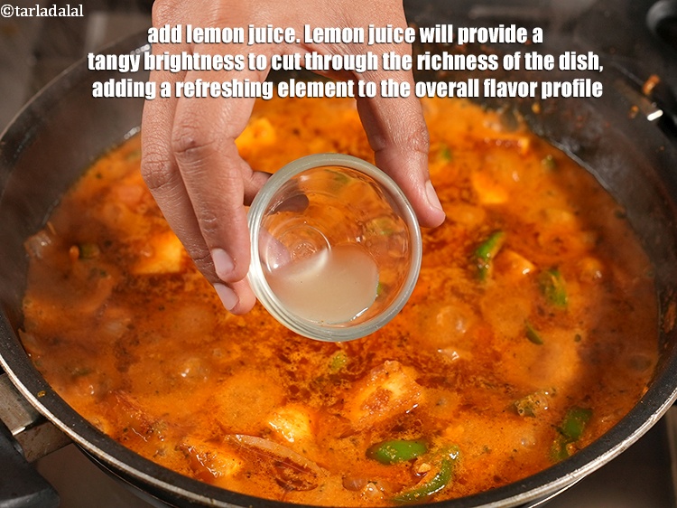 Step 42 – Add 1 tsp <a href="https://www.tarladalal.com/glossary-lemon-juice-numbi-ka-ras-nimbu-ka-juice-471i">lemon juice</a>. Lemon juice will provide a tangy brightness to cut …