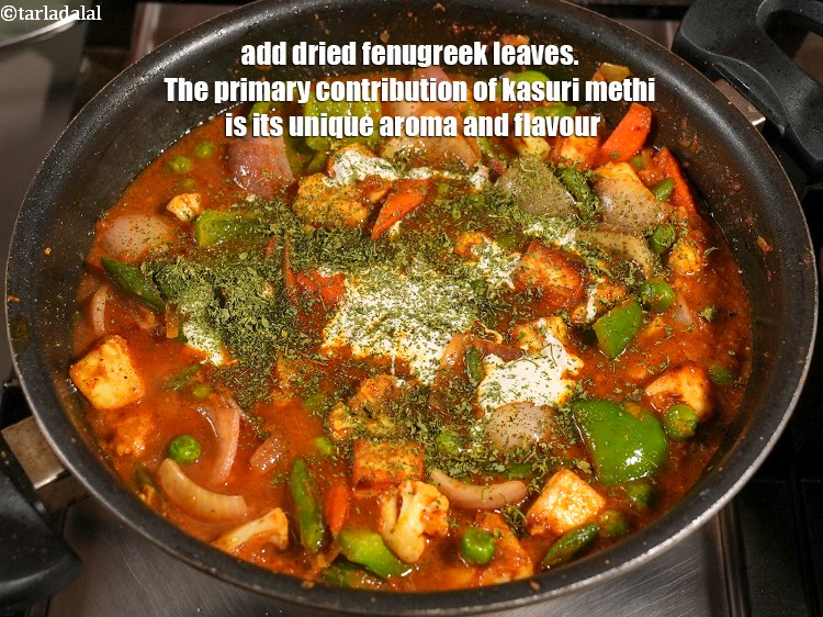 Step 43 – Add 1 tsp <a href="https://www.tarladalal.com/glossary-dried-fenugreek-leaves-kasuri-methi-374i">dried fenugreek leaves (kasuri methi)</a>. The primary contribution of kasuri methi …