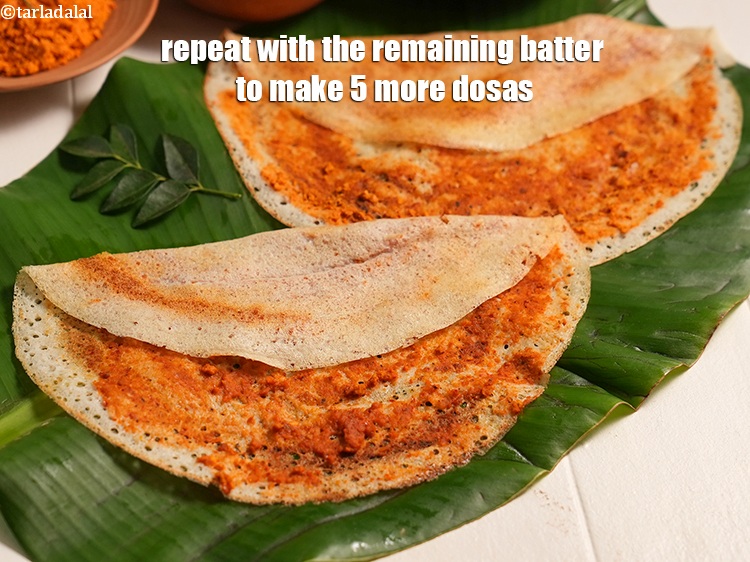 Step 43 – Repeat with the remaining batter to make 5 more dosas.