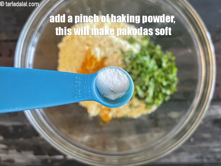 Step 6 – Add&nbsp;<meta charset="UTF-8" />a pinch of&nbsp;<a href="glossary-baking-soda-soda-bi-carb-615i">baking soda</a>. Baking soda will make the pakodas soft.