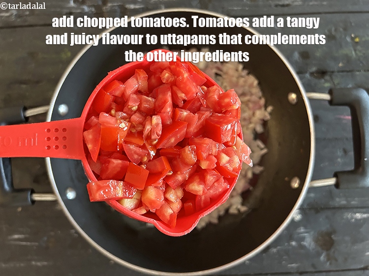 Step 34 – Add 1 cup chopped&nbsp;<a href="glossary-tomatoes-tamatar-639i">tomatoes</a>.&nbsp;Tomatoes add a tangy and juicy flavor to uttapams that complements …