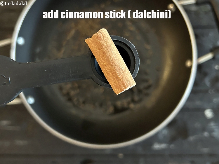 Step 12 – Add 25 mm&nbsp;(1&quot;) stick of&nbsp;<a href="glossary-cinnamon-dalchini-346i">cinnamon (dalchini)</a>.