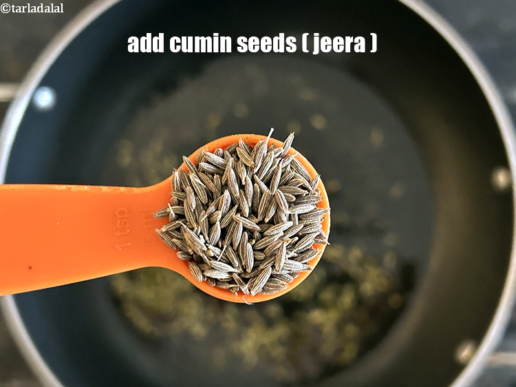 Step 6 – Add&nbsp;<meta charset="UTF-8" />1 tsp&nbsp;<a href="glossary-cumin-seeds-jeera-zeera-381i">cumin seeds (jeera)</a>.