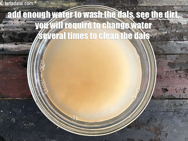 Step 6 – Add enough water and wash the dals. You can see the dirt. You will require …