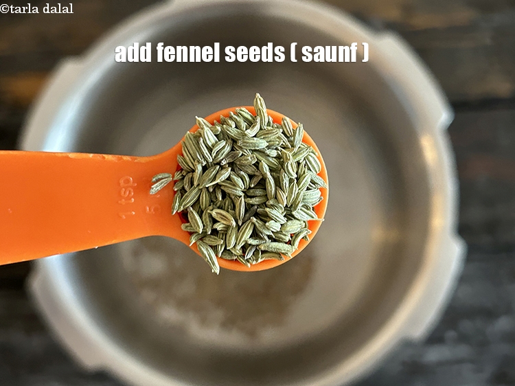 Step 6 – Add&nbsp;<meta charset="UTF-8" />1 tsp&nbsp;<a href="glossary-fennel-seeds-saunf-sauf-410i">fennel seeds (saunf)</a>.