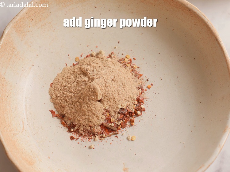 Step 6 – Add 1 tsp ginger powder.