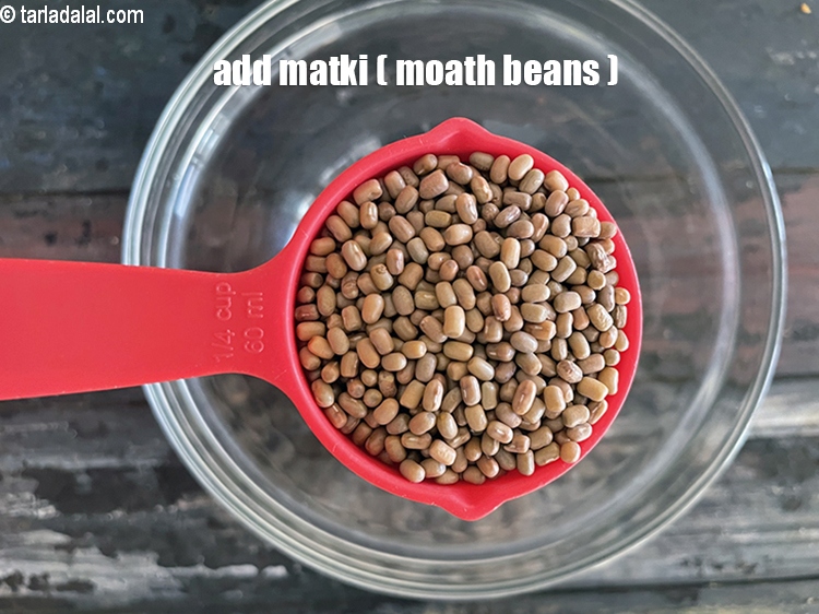 Step 6 – Add&nbsp;<meta charset="UTF-8" />1/4 cup&nbsp;<a href="glossary-matki-moth-beans-moth-415i">matki (moath beans)</a>.