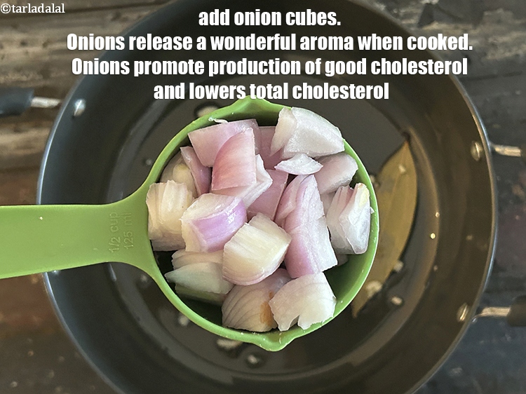 Step 18 – Add&nbsp;<meta charset="UTF-8" />1/2 cup&nbsp;<a href="glossary-onion-cubes-732i">onion cubes</a>.&nbsp;<meta charset="UTF-8" />Onions release a wonderful aroma when cooked, which …