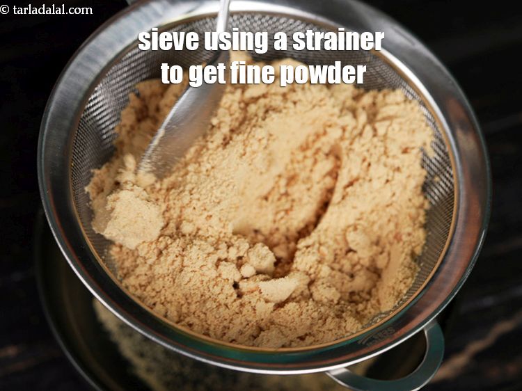 Step 6 – Sieve it using a strainer to get a fine powder. Measure 1&frac14; cups as that …