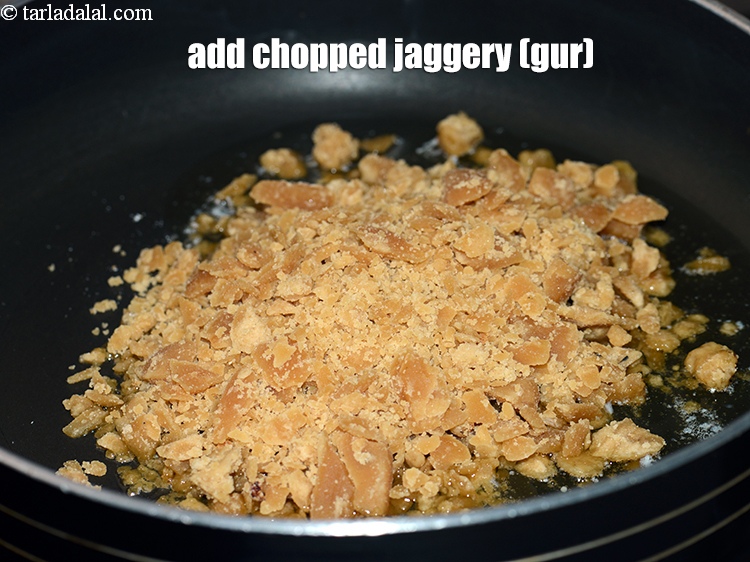 Step 8 – Add 3/4 cup&nbsp;<a href="https://www.tarladalal.com/glossary-chopped-jaggery-946i">chopped jaggery (gur)</a>