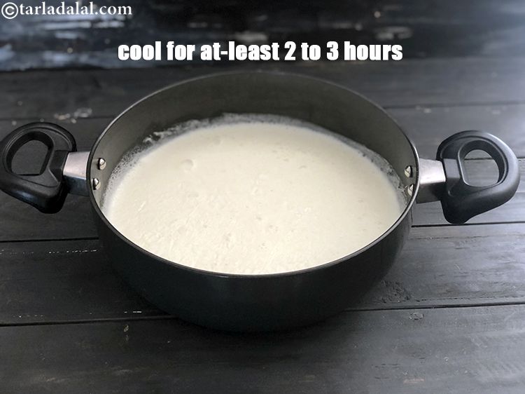 Step 5 – Cool for at-least 2 to 3 hours.
