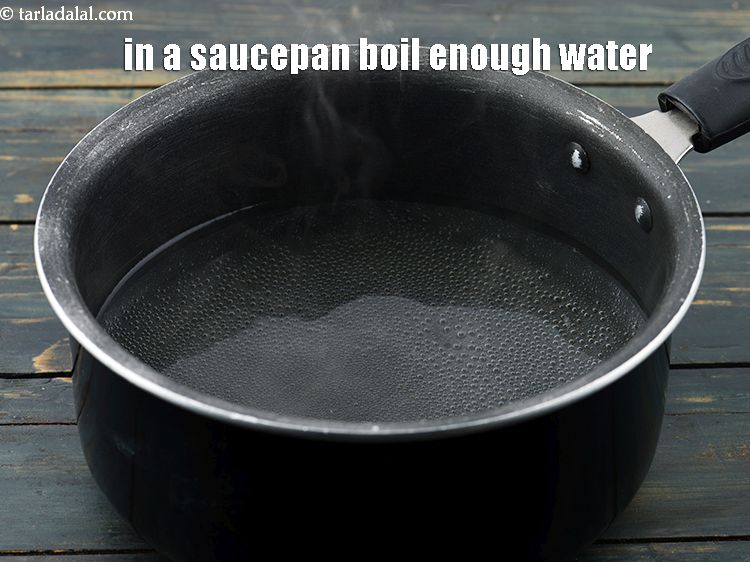 Step 8 – Boil enough water in a saucepan.&nbsp;