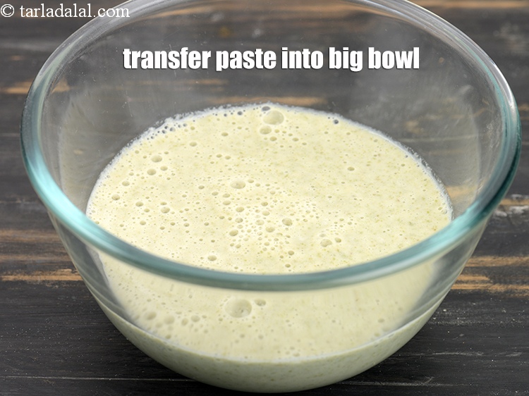 Step 6 – Transfer the paste into a big bowl.