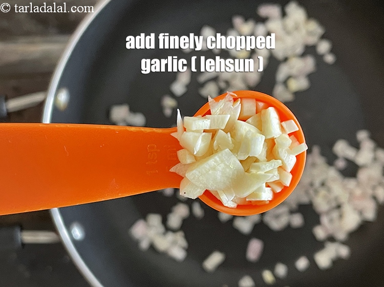 Step 7 – Add&nbsp;<meta charset="UTF-8" />2 tsp&nbsp;finely&nbsp;<a href="glossary-chopped-garlic-790i">chopped garlic (lehsun)</a>.
