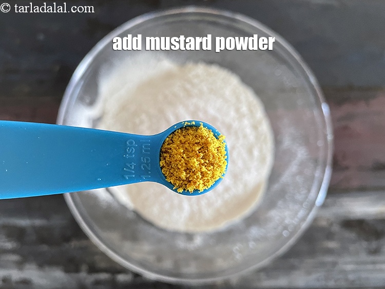 Step 6 – Add 1/4 tsp mustard powder.