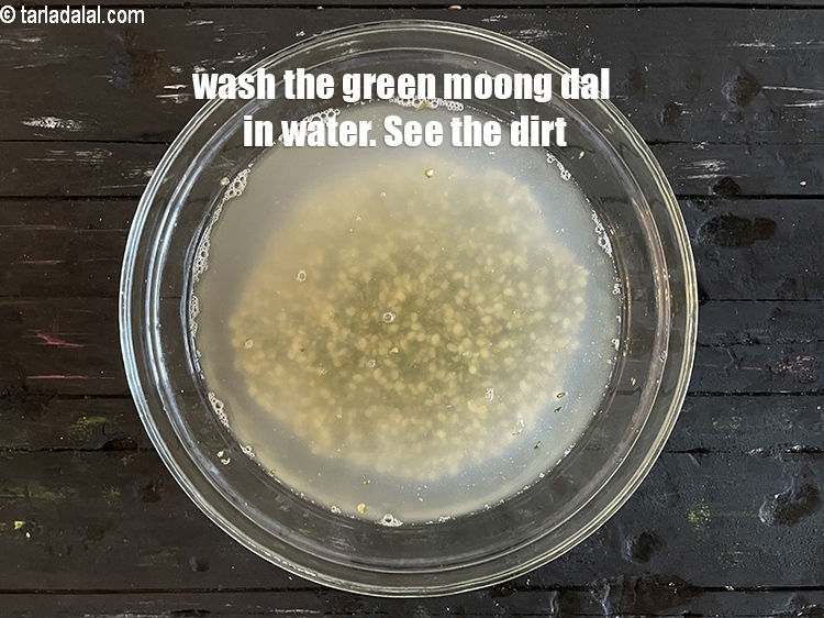 Step 6 – Wash the green moong dal. You can see the dirt.&nbsp;
