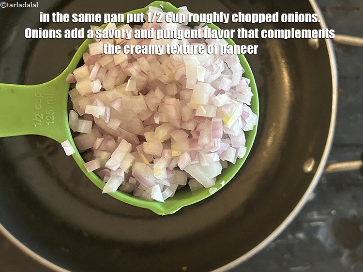 Step 7 – In the same pan put&nbsp;<meta charset="UTF-8" />1/2 cup&nbsp;roughly&nbsp;<a href="glossary-chopped-onions-722i">chopped onions</a>.&nbsp;Onions add a savory and pungent …