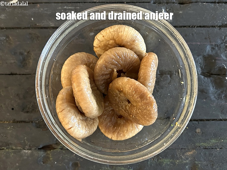 Step 7 – Soaked and drained anjeer.